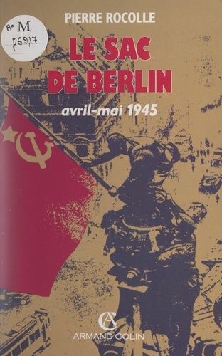 Le sac de Berlin, avril-mai 1945
