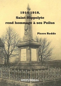 Pierre Rodde - 1914 - 1918, Saint-Hippolyte rend hommage à ses Poilus.