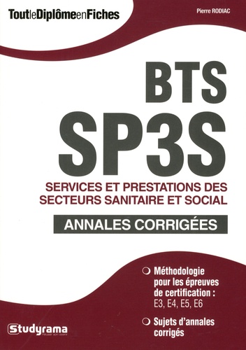Pierre Rodiac - BTS SP3S : annales corrigées et sujets d'entraînement.