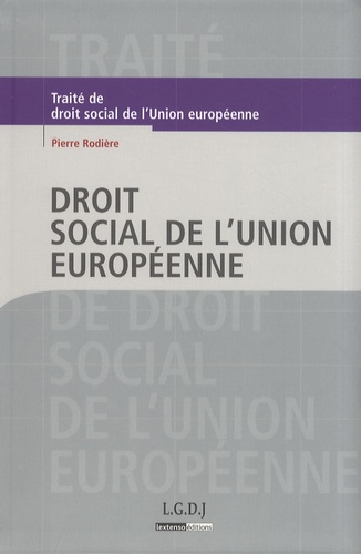 Pierre Rodière - Droit social de l'Union européenne.