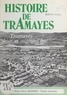 Pierre Rohmer et J.-N. Feit - Histoire de Tramayes - Tramayes hier et aujourd'hui.
