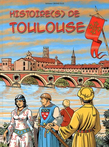 Pierre-Roland Saint-Dizier - Histoire(s) de Toulouse.