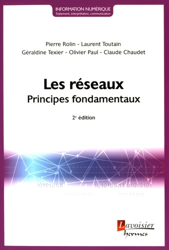 Pierre Rolin et Laurent Toutain - Les réseaux - Principes fondamentaux.