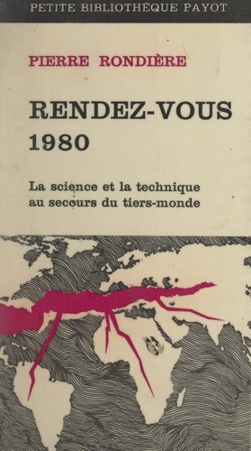 Rendez-vous 1980. La science et la technique au secours du Tiers Monde