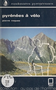Pierre Roques et Henri Bosc - Pyrénées à vélo.