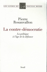 Bote  livre: La contre-dmocratie  - La politique  l'ge de la dfiance par Pierre Rosanvallon 9782020884433 (French Edition)