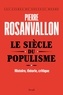 Pierre Rosanvallon - Le siècle du populisme - Histoire, théorie, critique.