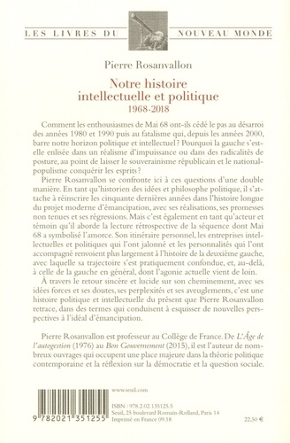 Notre histoire intellectuelle et politique. 1968-2018