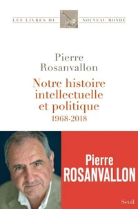Notre histoire intellectuelle et politique