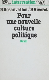 Pierre Rosanvallon - Pour une nouvelle culture politique.