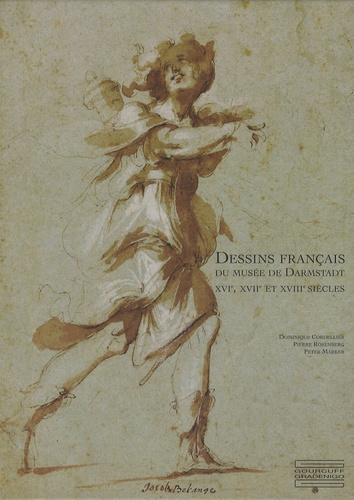 Pierre Rosenberg et Dominique Cordellier - Dessins français du musée de Darmstadt - XVIe, XVIIe et XVIIIe siècles.