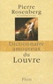 Pierre Rosenberg - Dictionnaire amoureux du Louvre.