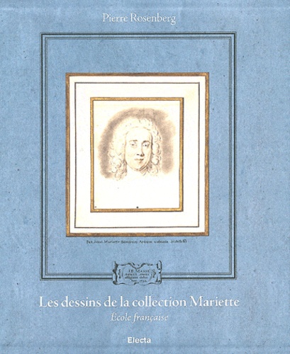 Pierre Rosenberg - Les dessins de la collection Mariette - Ecole française, tomes 1 et 2.