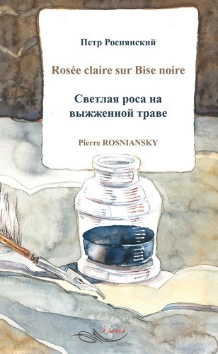 Pierre Rosniansky - Rosée claire sur Bise noire.