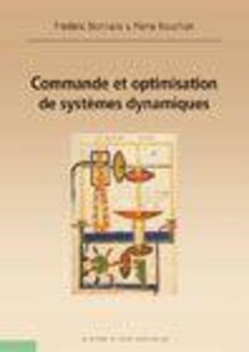 Pierre Rouchon et Frédéric Bonnans - Commande et optimisation de systèmes dynamiques.