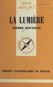 Pierre Rousseau et Paul Angoulvent - La lumière.