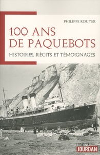 100 ans de paquebots - Histoires, récits et témoignages.pdf