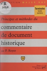 Pierre Royer et Eric Cobast - Principes et méthodes du commentaire de document historique.