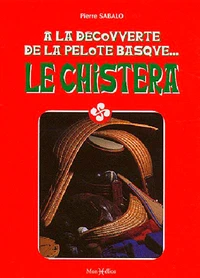 A La Decouverte De La Pelote Basque... Le Chistera