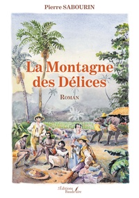 Pierre Sabourin - La Montagne des Délices.