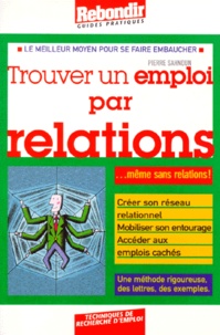 TROUVER UN EMPLOI PAR RELATIONS. Quand on na pas de relations!.pdf