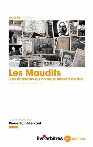 Pierre Saint-Servant - Les Maudits - Ces écrivains qu’on vous interdit de lire.