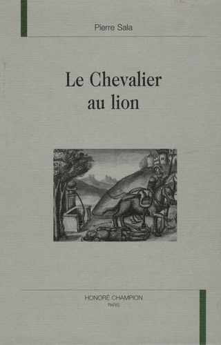 Pierre Sala - Le Chevalier au lion.