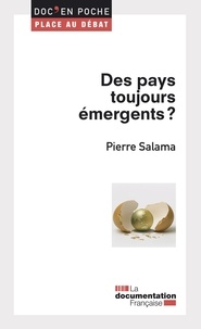 Pierre Salama - Des pays toujours émergents ?.