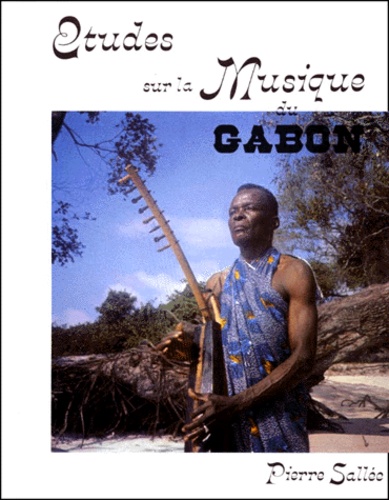 Pierre Sallee - Etudes Sur La Musique Du Gabon. Avec Disque Vinyle 45 Tours.