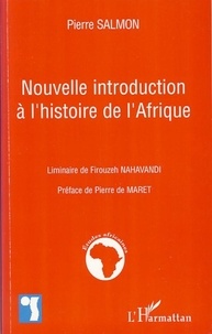 Pierre Salmon - Nouvelle introduction à l'histoire de l'Afrique.