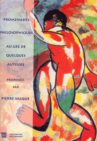 Pierre Salque et  Collectif - Promenades philosophiques au gré de quelques auteurs.