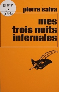 Pierre Salva - Mes trois nuits infernales.