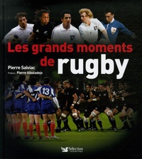 Pierre Salviac - Les grands moments de rugby.