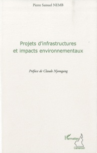 Pierre Samuel Nemb - Projets d'infrastructures et impacts environnementaux.
