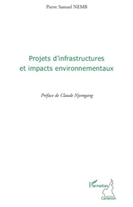 Pierre Samuel Nemb - Projets d'infrastructures et impacts environnementaux.