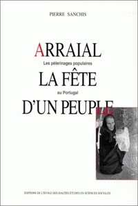 Arraial, la fête d'un peuple.