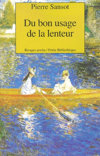Pierre Sansot - Du Bon Usage De La Lenteur.