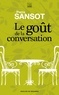 Pierre Sansot - Le goût de la conversation.