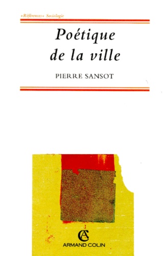 Pierre Sansot - Poetique De La Ville.