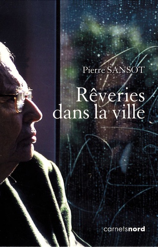 Pierre Sansot - Rêveries dans la ville. 2 CD audio