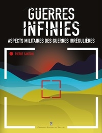 Téléchargement gratuit d'un livre audio en anglais Guerres infinies  - Aspects militaires des guerres irrégulières par Pierre Santoni  9782364452244