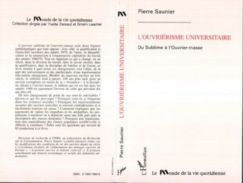 Pierre Saunier - L'ouvriérisme universitaire - Du sublime à l'ouvrier-masse.