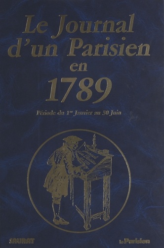 Le journal d'un parisien en 1789 : période du 1er janvier au 30 juin