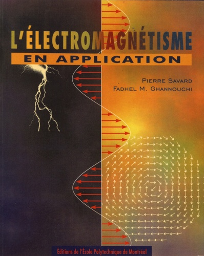 Pierre Savard et Fadhel Ghannouchi - L'électromagnétisme en application.