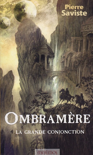 Pierre Saviste - Ombramère Tome 4 : La Grande Conjonction.