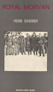 Pierre Scherrer - Royal Morvan : infanterie 44.