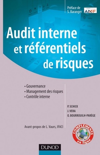 Pierre Schick et Jacques Vera - Audit interne et référentiels de risques - Gouvernance - Management des risques - Contrôle interne.
