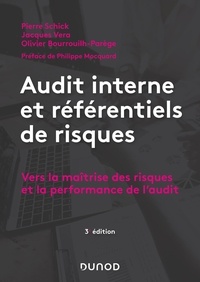 Pierre Schick et Jacques Vera - Audit interne et référentiels de risques - Vers la maîtrise des risques et la performance de l'audit.