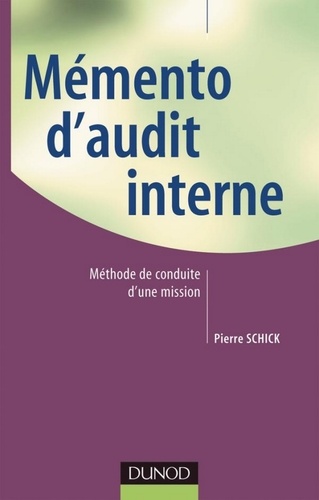 Memento d'audit interne. Méthode de conduite d'une mission