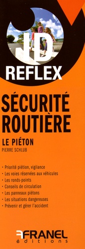 Pierre Schlub - Sécurité routière : Le piéton.